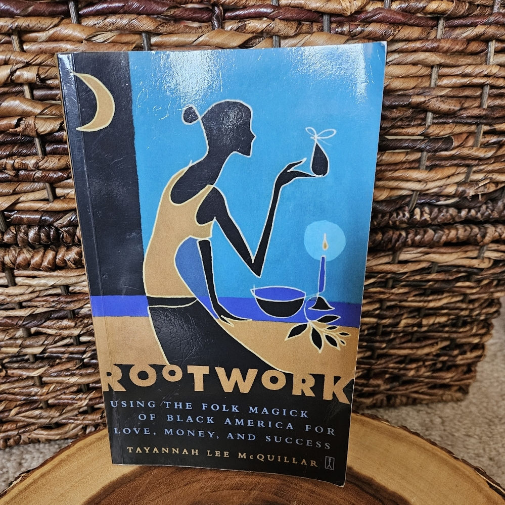 Rootwork- Using the folk magic of black America for love, money & success.